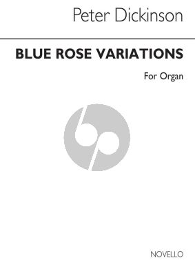 Dickinson Blue Rose Variations for Organ
