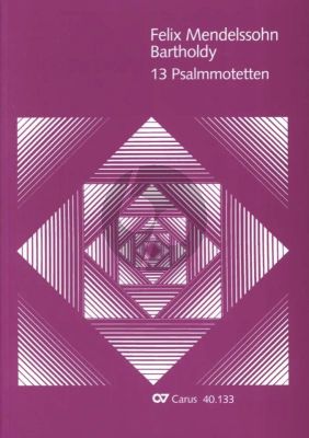 Mendelssohn 13 Psalm-Motetten (von 1821 / 1822) SATB (edited by Pietro Zappala)