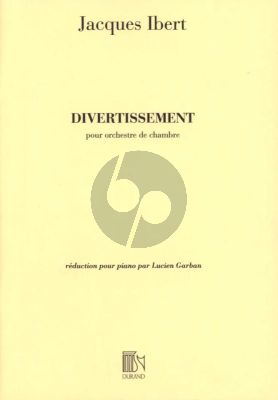 Ibert Divertissement pour Orchestre de Chambre Piano seule (piano reduction par Lucien Garban)