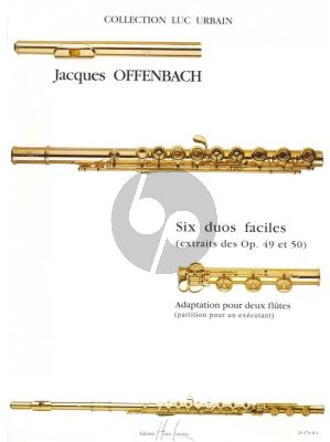 Offenbach 6 Duos Faciles extraits des Op.49 - 50 2 Flutes (arr. Luc Urbain)