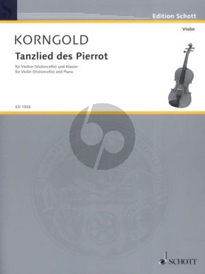Korngold Tanzlied des Pierrot Op.12 aus Die Tote Stadt fur Violine [oder Violoncello] und Klavier