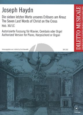 Haydn 7 Letzten Worte unseres Erlosers am Kreuz Hob.XX/ 1C Autorisierte Fassung für ein Tasteninstrument (Erich Benedikt)