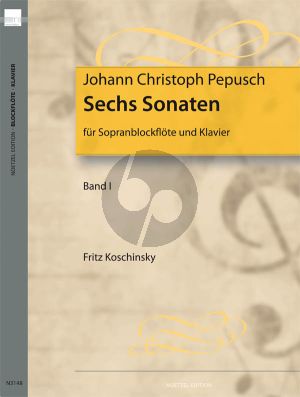 Pepusch 6 Sonaten Vol.1 Sopranblockflöte und Klavier (edited by Fritz Koschinsky)