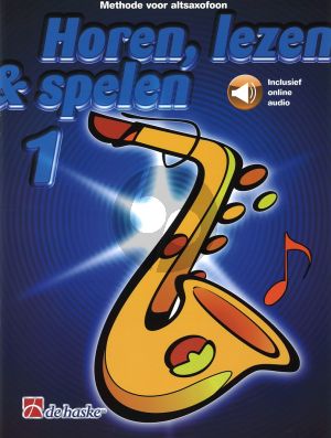 Horen, Lezen & Spelen Vol.1 Methode voor Altsaxofoon Bk-Audio Online