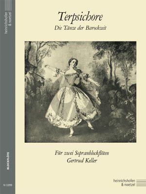 Terpsichore (Die Tänze der Barockzeit) 2 Sopranblockflöten (Gertrud Keller)