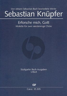 Knupfer Erforsche mich Gott SATB-SATB-BC Motette fur 2 vierstimmige Chore (nach der Fassung von J. S. Bach 1746)