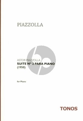 Piazzolla Suite Nr.2 Piano solo (1950)