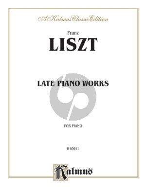 Liszt Late Piano Works