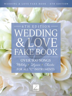 Wedding & Love Fake Book all C Instruments (6th. ed.)