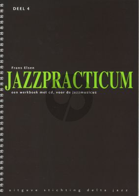 Elsen Jazzpracticum Vol.4 (Een werkboek met cd, voor de Jazzmusicus)