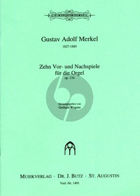 Merkel 10 Vor und Nachspiele Op. 134 Orgel (Gerhard Wagner)