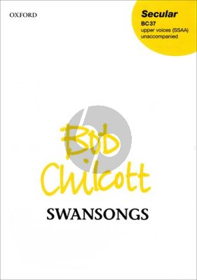 Chilcott Swansongs SSAA