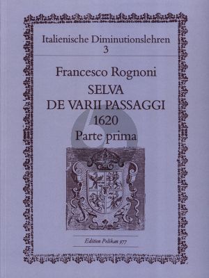 Rognoni Selve de Varii Passagi 1620 Parte prima eine Stimme oder Melodie Instrument (Richard Erig)
