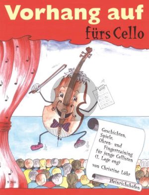 Lohr Vorhang Auf furs Cello (Geschichten-Spiele- Ohren-und Fingertraining (1.Lage)