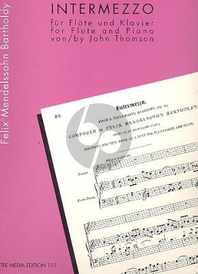 Mendelssohn Intermezzo Op .2 Flöte und Klavier (aus dem Klavier Quartett Op.2) (arr. John Thompson und Joachim Draheim)