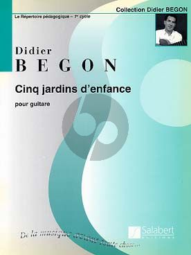 Begon 5 Jardins d'Enfance pour Guitare