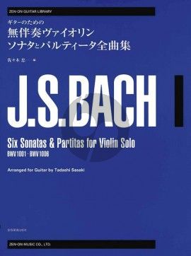 Bach 6 Sonatas & Partitas BWV 1001 - 1006 for Guitar (Tadashi Sasaki)