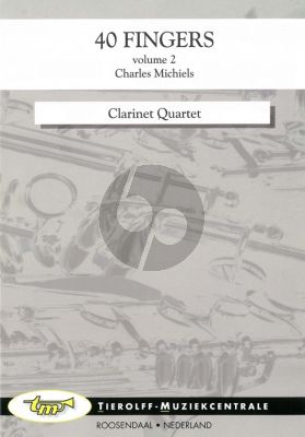 Michiels 40 Fingers Vol.2 (12 Pieces) 4 Clarinets (Score/Parts)