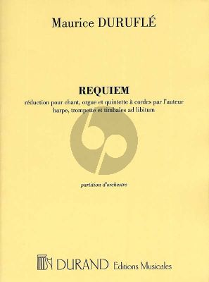 Durufle Requiem Op.9 Partition d'Orchestre (Réduction Soloist (Bar), (SATB), Stringorchestra and Organ; Trumpet, Harp, Timpani ad lib.)
