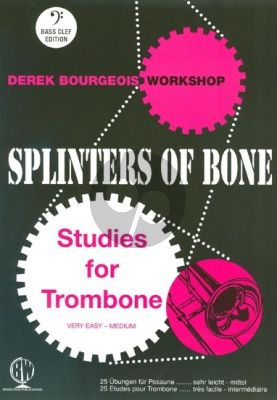 Bourgeois Splinters of Bone - Studies for Trombone (Bass Clef) (Very Easy-Medium)