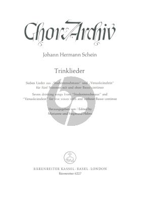 Schein Trinklieder für Chor oder Solostimmen, teilweise mit Basso continuo (aus "Studentenschmaus" und "Venuskränzlein") (Marianne Helms)