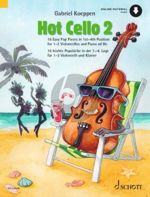 Koeppen Hot Cello Vol.2 1 - 2 Violoncellos and Piano (16 Easy Pop Pieces in the 1 - 4 Pos.) (Bk-Cd)