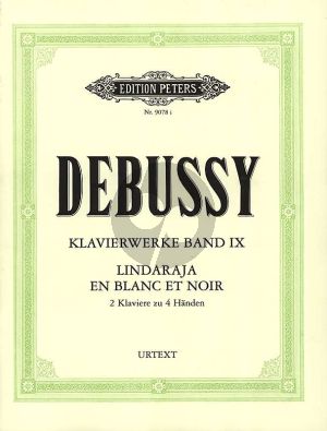 Debussy Klavierwerke Vol.9 (Lindaraja-En Blanc et Noir 2 Klaviere 4 Hande) (Herausgegeben von Eberhardt Klemm)