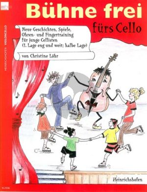 Lohr Buhne frei furs Cello (1.Lage und weit halbe Lage) (Solo und Duett)