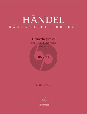 Handel Concerto Grosso B-flat major Op. 3 No. 2 HWV 313 Score (edited by Frederik Hudson)