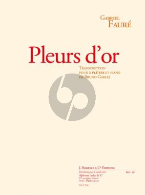 Faure Pleurs d'Or Opus 72 2 Flutes et Piano (transcr. par Bruno Garlej) (avec Paroles)
