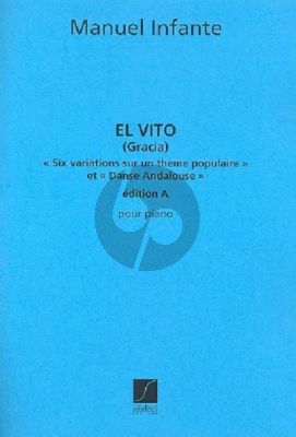 Infante El Vito (Gracia) 6 Variations sur un theme populaire et Danse Andalouse Edition A (Complete)