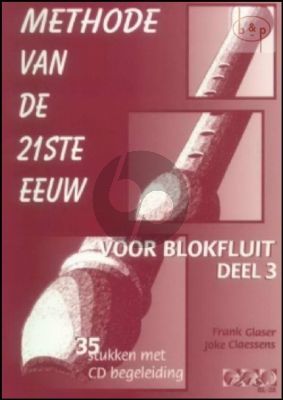 Methode van de 21ste Eeuw Vol.3 Sopraanblokfluit Boek met Cd