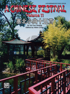 Huang A Chinese Festival Vol.2 (Sixteen Pieces in Saibei Folk Style) Piano