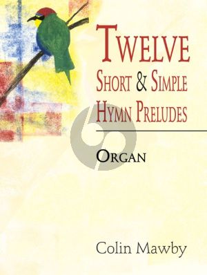 Mawby 12 Short and Simple Hymn Preludes for Organ