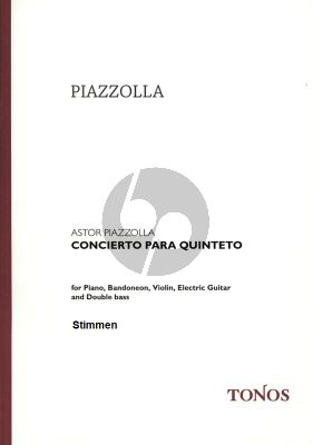 Piazzolla Concierto para Quinteto Klavier-Bandoneon- Elektr.Git.-Violine-Bass Stimmen