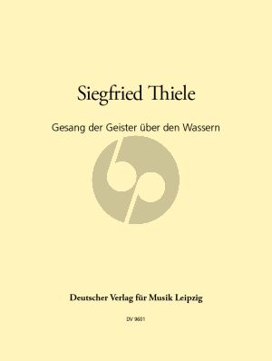 Thiele Gesang der Geister uber den Wassern (Goethe) SATTBArB