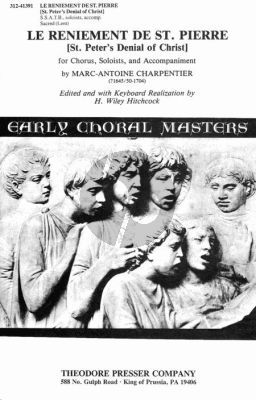 Charpentier Le Reniement de St.Pierre SSATB choir -Soloists and BC (H. Wiley Hitchcock)