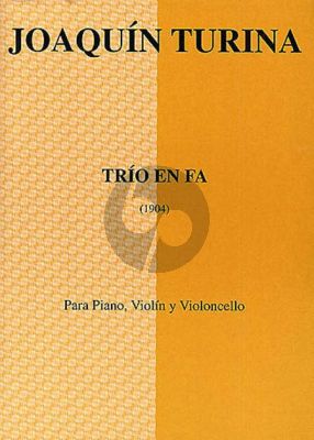 Turina Trio en Fa (1904) Violin-Violoncello and Piano (Score and Parts)