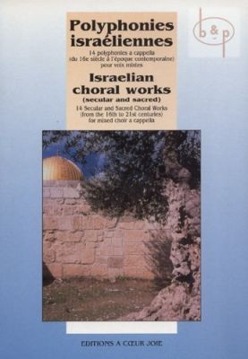 Polyphonies Israeliennes (Israelian Choral Works) (Secular and Sacred)