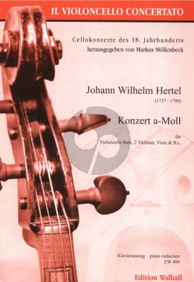 Hertel Concerto a-minor Violoncello Solo, 2 Violins, Viola and Bc Edition for Violoncello and Piano (herausgegeben von Markus Möllenbeck - Klavierauszug von Christian Rieger)