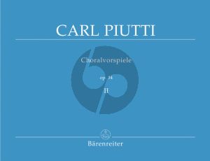 Piutti Choralvorspiele Op. 34 Vol. 2 Orgel (Martin Weyer) (Barenreiter)