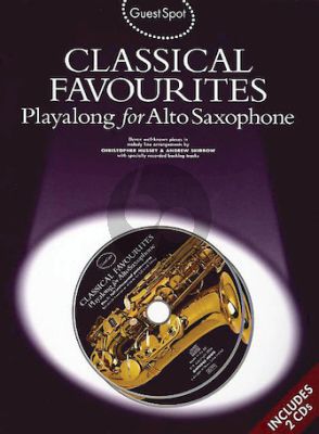 Guest Spot Classical Favourites Playalong for Alto Saxophone (Book with 2 Play-Along CD's) (arr. Christopher Hussey)