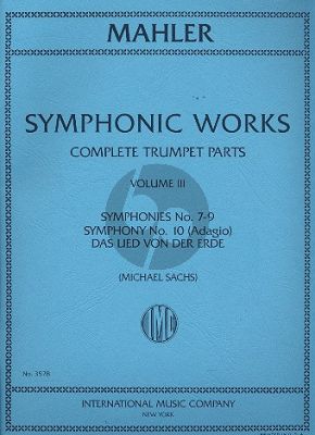 Mahler Symphonic Works Vol.3 (Symphonies 7-10 & Lied von der Erde) Trumpet Parts (Michael Sachs)