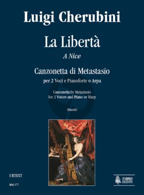 Cherubini La Liberta (a Nice) (Canzonetta by Metastasio) 2 Voices and Piano [Harp] (Edited by Anna Pasetti)