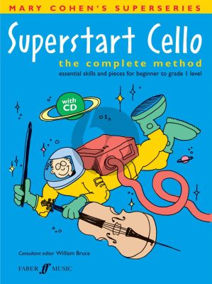 Cohen Superstart for Cello (Bk-Cd) (The Complete Method, Essential Skills and Pieces for Beginner to Grade 1 Level)