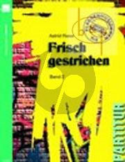 Frisch Gestrichen. Klassenmusizieren mit Streichinstrumente Vol.2