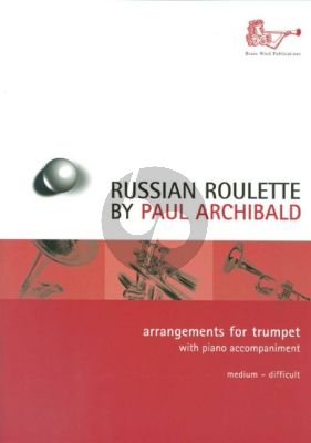 Album Russian Roulette - Collection of Works by Russian Composers for Trumpet and Piano (Arranged by Paul Archibald)