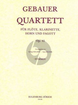 Gebauer Quartett Op.41 Flöte-Klarinette-Horn und Fagott (Stimmen) (György Balassa /Imre Sulyok)