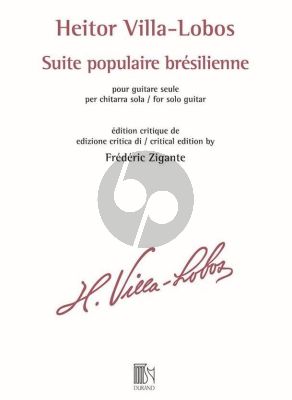 Villa-Lobos Suite Populaire Bresilienne pour Guitare (Frederic Zigante)