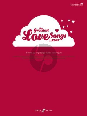 Greatest Love Songs Ever Piano-Vocal-Guitar (30 Timeless Love Songs)